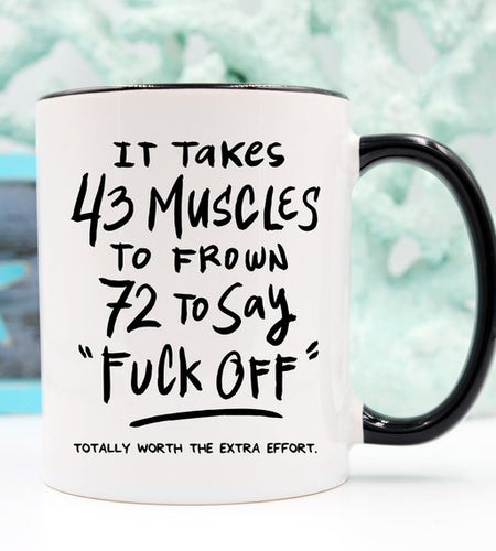 43 Muscles Mug, Funny Gift, Funny Mugs, Coffee
